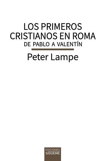 Los Primeros Cristianos en Roma. De Pablo a Valentín