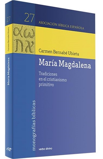 María Magdalena. Tradiciones en el cristianismo primitivo (27)