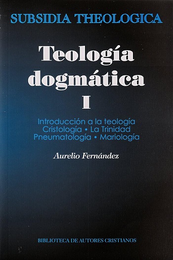 Teología dogmática I: Introducción a la teología, Cristología, La Trinidad, Pneumatología, Mariología