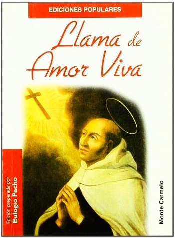 Llama de Amor viva  (San Juan de la Cruz)