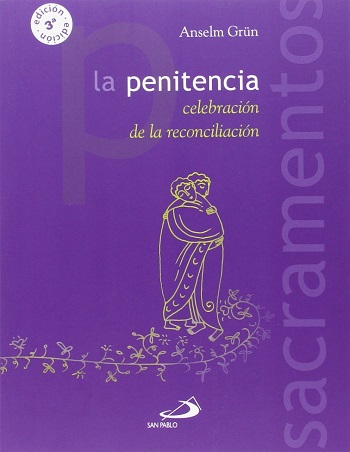 La penitencia. Celebración de la reconciliación