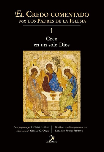 Creo en un solo Dios (El Credo comentado por los Padres de La Iglesia)