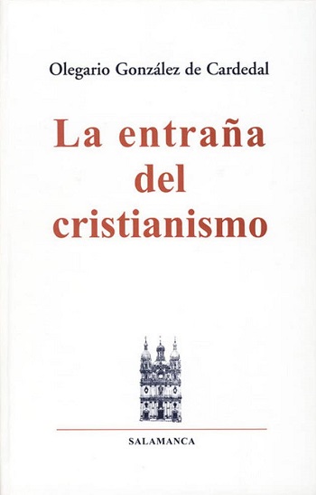 La entraña del cristianismo (Tapa dura)