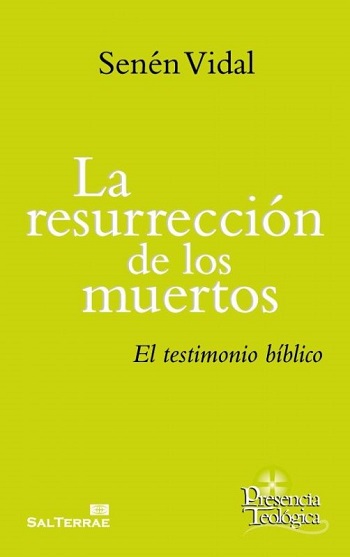 La resurrección de los muertos. El testimonio bíblico