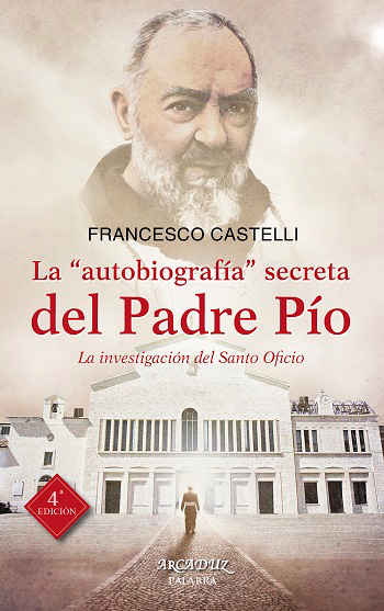 La "autobiografía" secreta del Padre Pío. La investigación del Santo Oficio