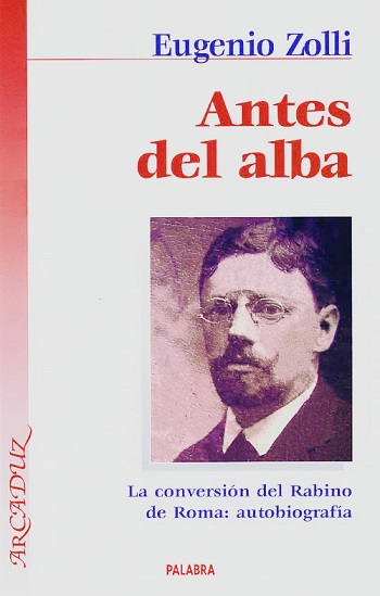 Antes del alba. La conversión del Rabino de Roma. autobiografía