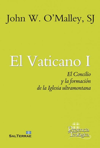 El Vaticano I. El Concilio y la formación de la Iglesia ultramontana