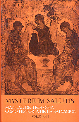Mysterium Salutis. Manual de Teología como la Historia de la Salvación. Tomo I (Tapa dura)
