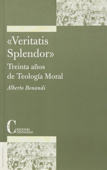 Veritatis Splendor. Treinta años de teología moral