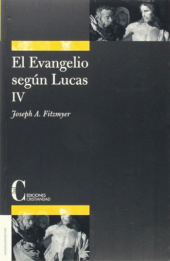 El Evangelio según Lucas. Tomo IV