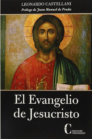 El Evangelio de Jesucristo. Prologo de Juan Manuel de Prada
