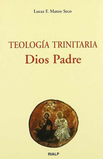 Teología trinitaria. Dios Padre
