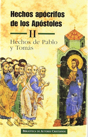 Hechos apócrifos de los Apóstoles II. Hechos de Pablo y Tomás (Tapa dura)