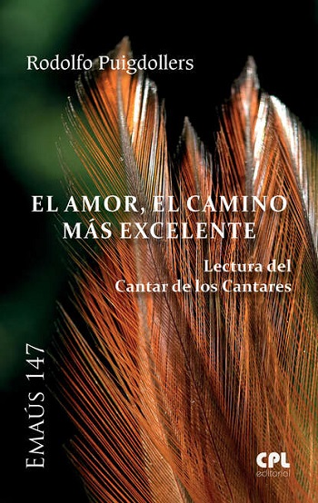 El amor, el camino más excelente. Lectura del Cantar de los Cantares