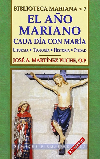 El Año Mariano: Cada día con María. Biblioteca Mariana 7: Liturgia, Teología, Historia, Piedad. (Tapa dura)