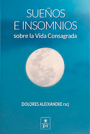 Sueños e Insomnios. Sobre la Vida Consagrada