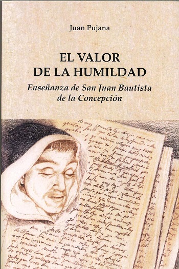 El valor de la humildad. Enseñanza de San Juan Bautista de la Concepción