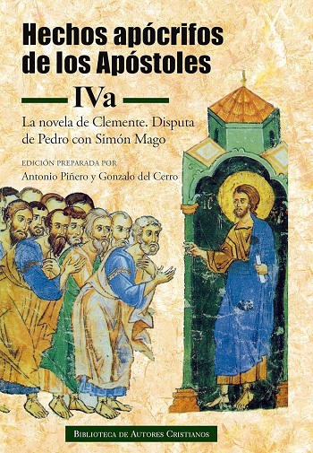 Hechos apócrifos de los Apóstoles. La novela de Clemente: Disputa de Pedro con Simón Mogo.  IVa (Tapa dura)