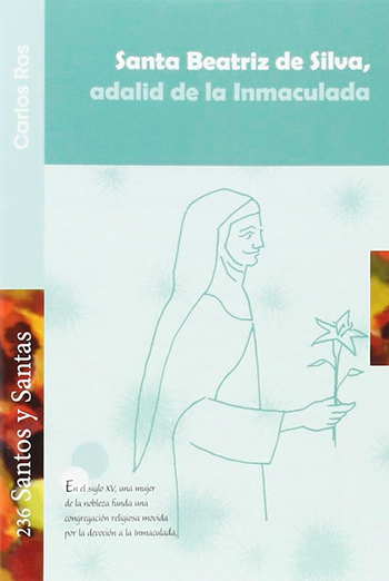 Santa Beatriz de Silva, adalid de la Inmaculada