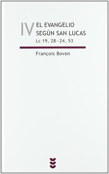 El Evangelio según san Lucas. Lc 19, 28-24, 53. Vol. IV. (Tapa dura)