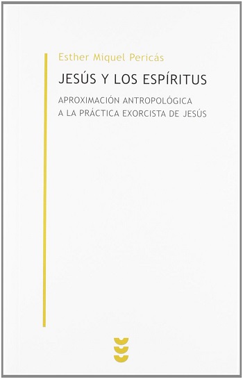 Jesús y los espíritus. Aproximación antropológica a la práctica exorcista de Jesús