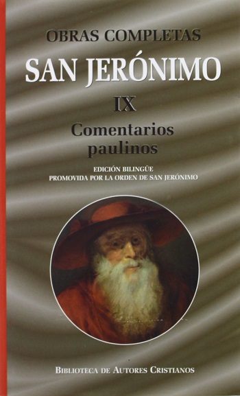 Obras completas. San Jerónimo. Vol. IX: Comentarios paulinos. Edición bilingüe promovida por la orden de San Jerónimo. (Tapa dura)