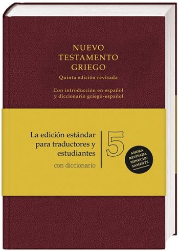 Nuevo Testamento Griego. Quinta edición. Con introducción en español y diccionario griego-español