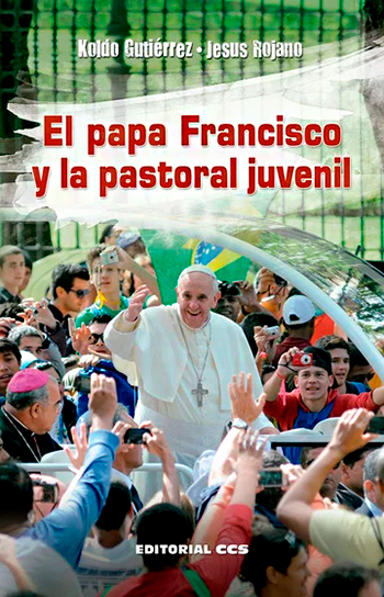 El Papa Francisco y la pastoral juvenil
