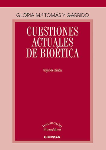 Cuestiones actuales de bioética (Segunda edición)