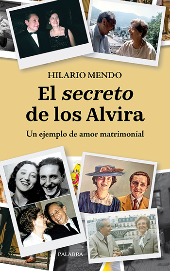 El secreto de los Alvira. Un ejemplo de amor matrimonial