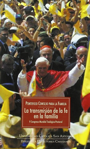 La transmisión de la fe en la familia. V Congreso Mundial Teológico-Pastoral. (Tapa dura)