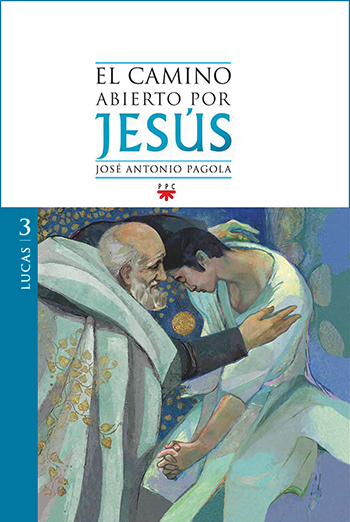 El Camino Abierto por Jesús. Lucas (3)