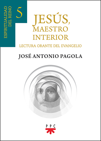 Jesús, Maestro interior. Lectura orante del Evangelio. Espiritualidad del pueblo (5)