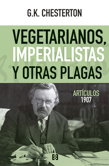 Vegetarianos, imperialistas y otras plagas. Artículos 1907