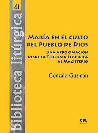 María en el culto del pueblo de Dios. Una aproximación desde la teología litúrgica al magisterio (Tapa dura)