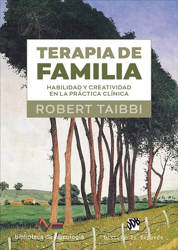 Terapia de familia. Habilidad y creatividad en la práctica clínica