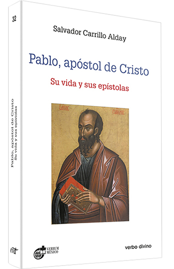 Pablo, apóstol de Cristo. Su vida y sus epístolas