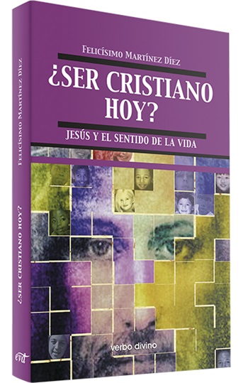 ¿Ser cristiano hoy? Jesús y el sentido de la vida