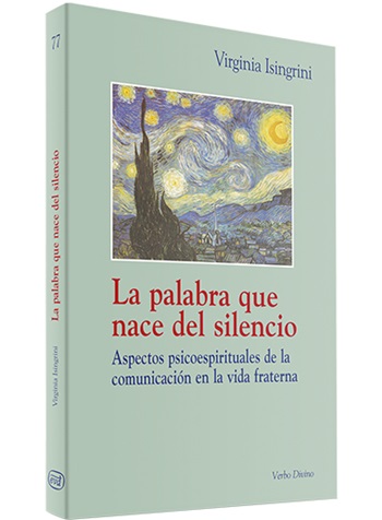 La palabra que nace del silencio. Aspectos psicoespirituales de la comunicación en la vida fraterna