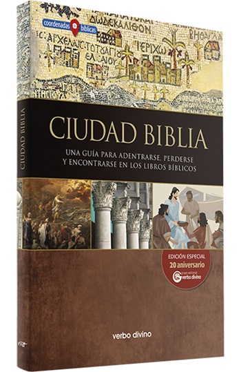 Ciudad Bíblica. Una guía para adentrarse, perderse y encontrarse en los libros bíblicos