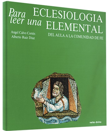 Para leer una eclesiología elemental del aula a la comunidad de fe