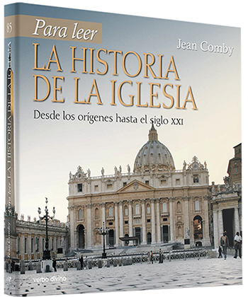 Para leer la historia de la Iglesia. Desde los orígenes hasta el siglo XXI