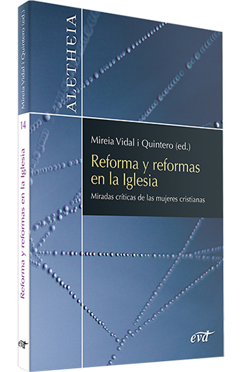 Reforma y reformas en la Iglesia. Miradas críticas de las mujeres cristianas