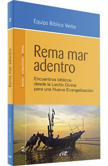 Rema mar adentro. Encuentros bíblicos desde la Lectio Divina para una Nueva evangelización