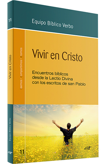 Vivir en Cristo. Encuentros bíblicos desde la Lectio Divina con los escritos de san Pablo