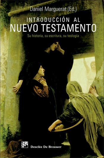 Introducción al Nuevo Testamento. Su Historia, su Escritura, su Teología