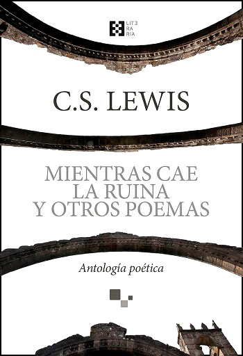 Mientras cae la ruina y otros poemas. Antología poética