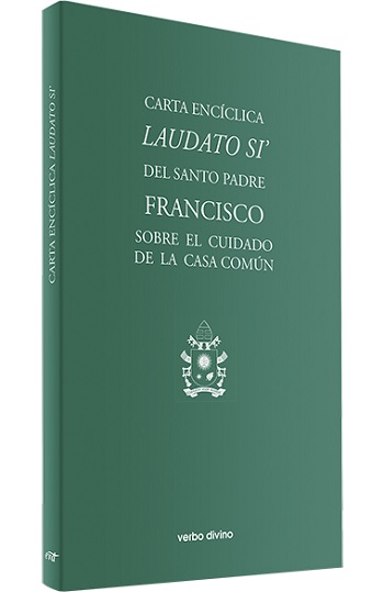 Carta encíclica "Laudato si". Sobre el cuidado de la casa común