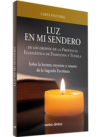 Carta Pastoral "Luz en mi sendero". Carta pastoral de los obispos de la Provincia Eclesiástica de Pamplona y Tudela