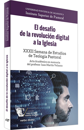 El desafío de la revolución digital a la Iglesia. XXXII Semana de Estudios de Teología Pastoral